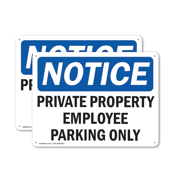 Signmission Private Property Employee Parking Only OSHA Notice Sign, Plastic, 10in W x 7in L, 2PK OS-2PACK-NS-P-710-L-17829 - main